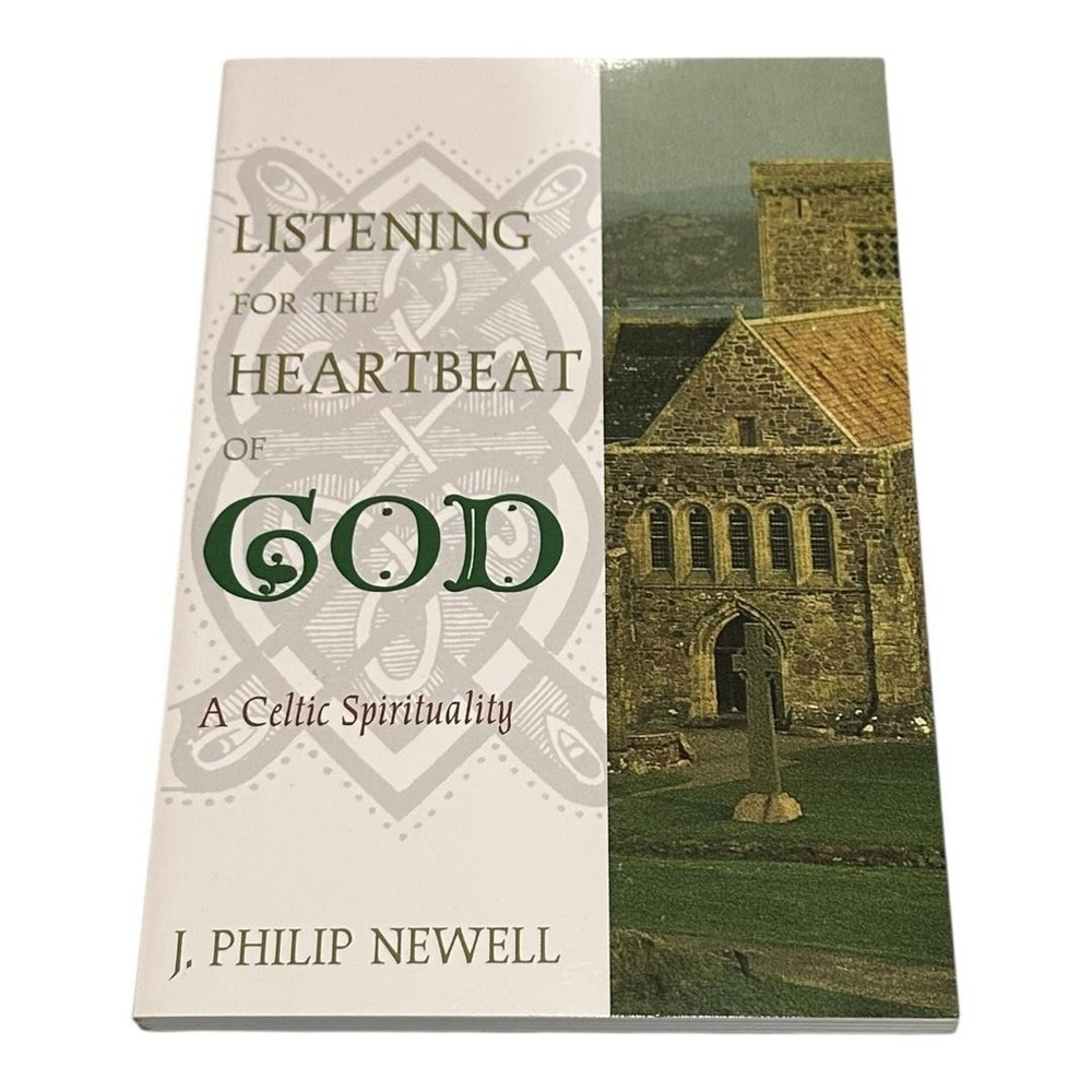 Listening For The Heartbeat Of God J Philip Newell Celtic Spirituality Paperback